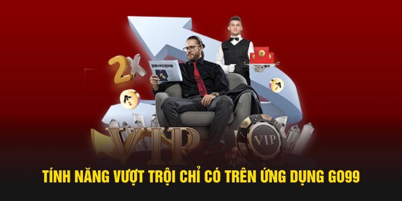  Đây chính là sự tiện lợi mà tải app GO99 mang đến cho người dùng