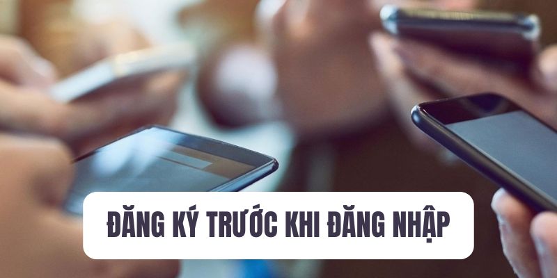 Mọi người chỉ đăng nhập được khi đã đăng ký