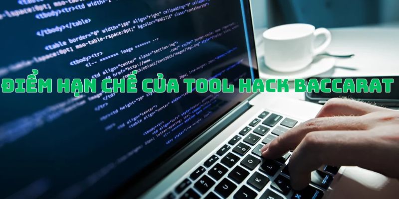 Điểm hạn chế của tool hack baccarat 