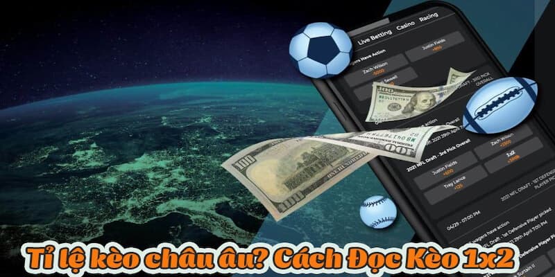 3 bước tham gia đặt cược kèo châu Âu tại Go99