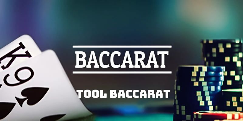 Tool trong chơi game baccarat 